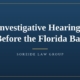 Article graphic: Investigative Hearings Before the Florida Bar, Soreide Law Group